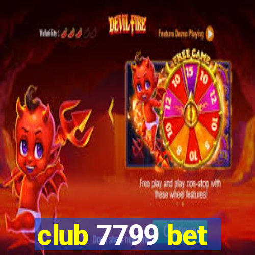 club 7799 bet